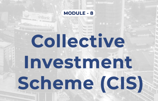 Module 8 – Collective Investment Scheme (CIS)