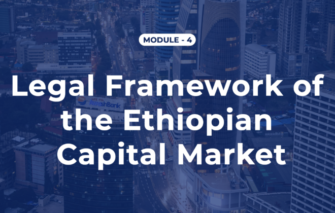 Module 4 – Legal Framework of the Ethiopian Capital Market